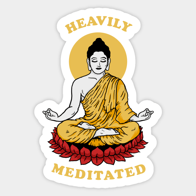 Heavily Meditated Sticker by dumbshirts